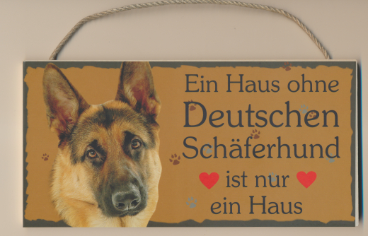 Türschild - Ein Haus ohne Deutscher Schäferhund ist nur ein Haus