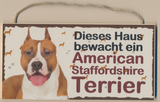 Türschild - Dieses Haus bewacht ein American Staff