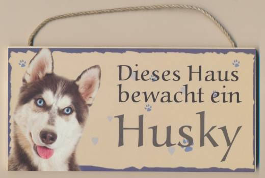 Türschild - Dieses Haus bewacht ein Husky